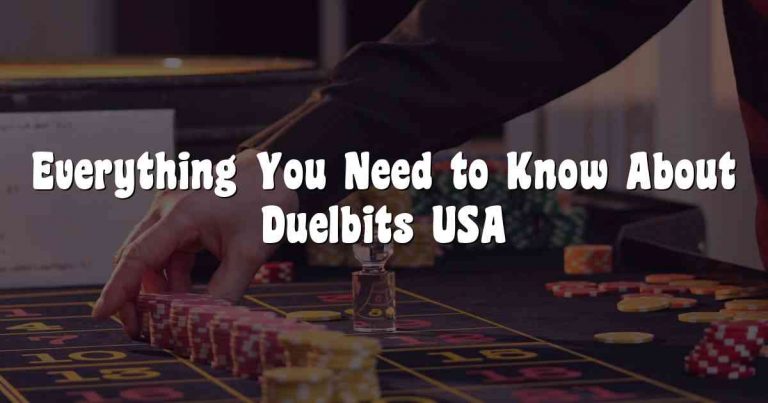 Everything You Need to Know About Duelbits USA