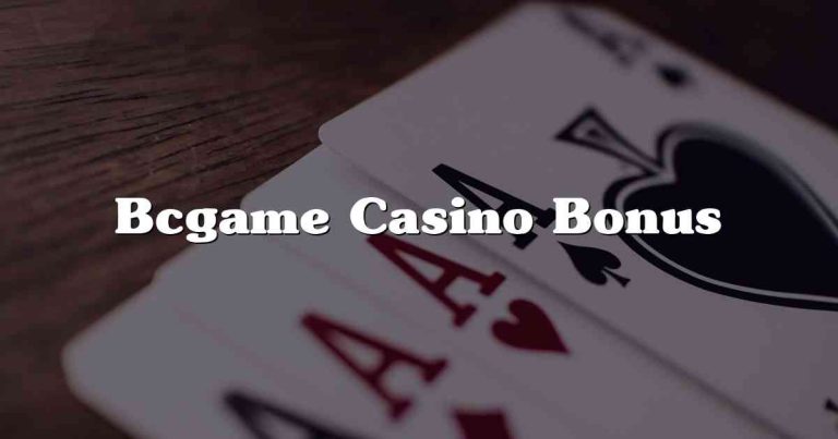 Bcgame Casino Bonus