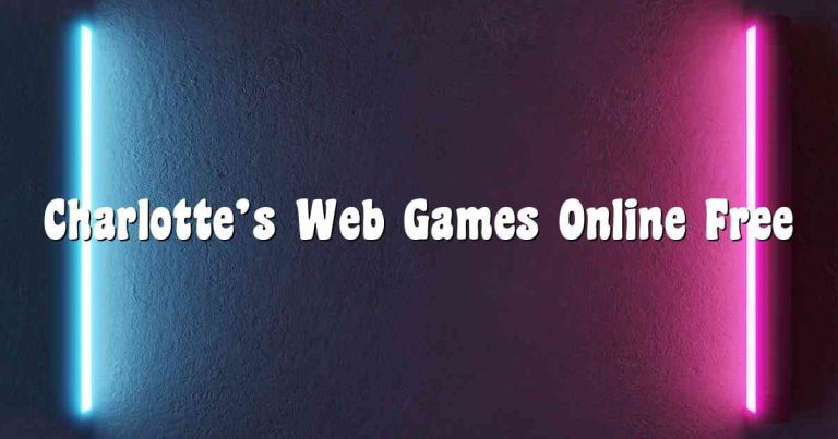 Charlotte’s Web Games Online Free