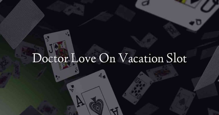 Doctor Love On Vacation Slot