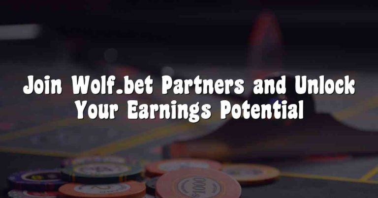 Join Wolf.bet Partners and Unlock Your Earnings Potential