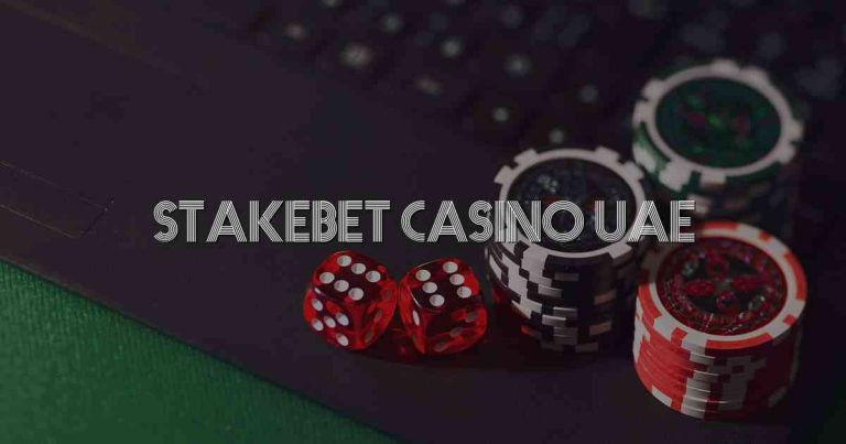 Stakebet Casino Uae