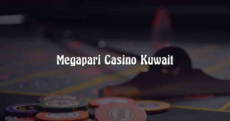 Megapari Casino Kuwait
