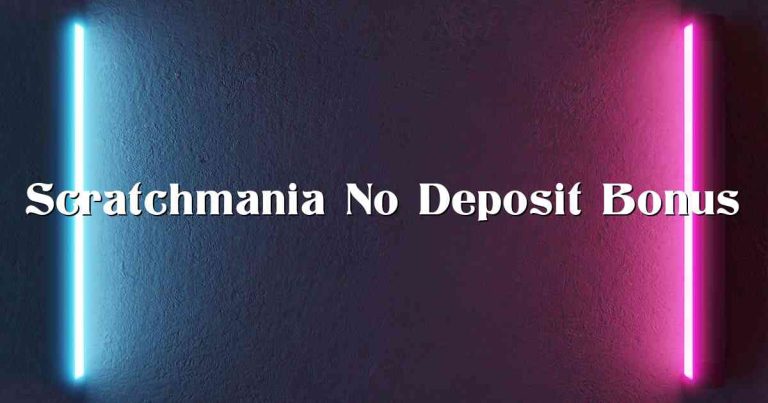 Scratchmania No Deposit Bonus