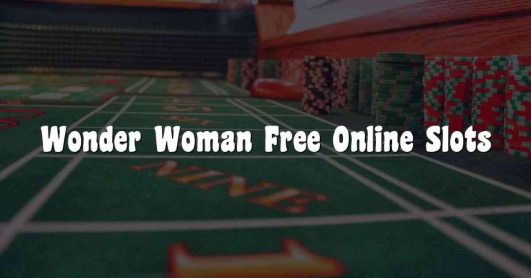 Wonder Woman Free Online Slots