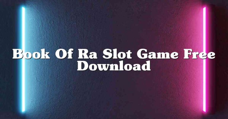 Book Of Ra Slot Game Free Download