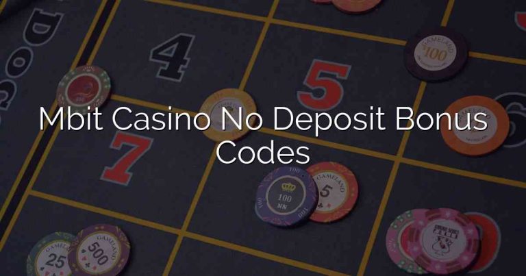 Mbit Casino No Deposit Bonus Codes