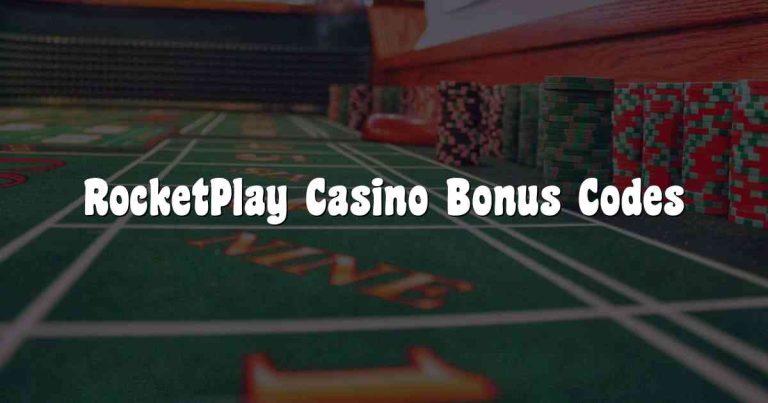 RocketPlay Casino Bonus Codes