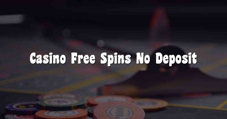 Casino Free Spins No Deposit