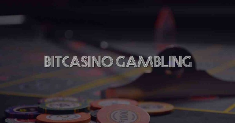 Bitcasino Gambling